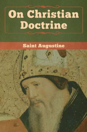 On Christian Doctrine de Saint Augustine