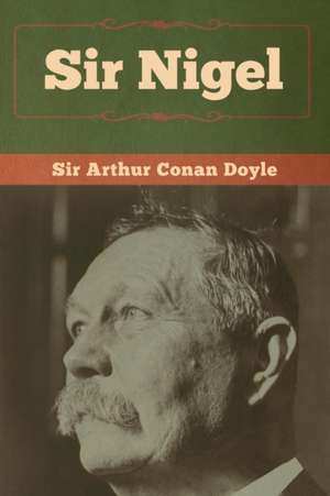 Sir Nigel de Arthur Conan Doyle