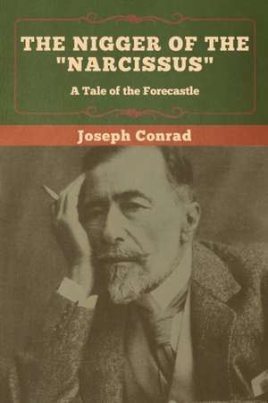 The Nigger of the "Narcissus" de Joseph Conrad