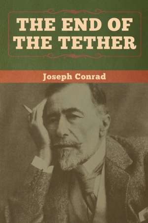 The End of the Tether de Joseph Conrad