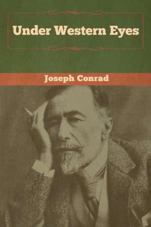 Under Western Eyes de Joseph Conrad