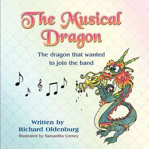 The Musical Dragon de Richard Oldenburg