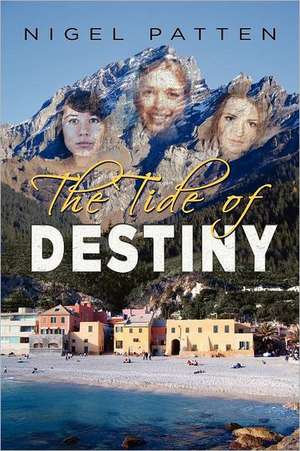 The Tide of Destiny de Nigel Patten