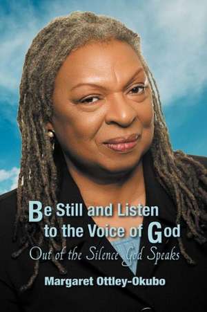 Be Still and Listen to the Voice of God de Margaret Ottley-Okubo