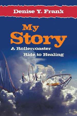 My Story de Denise y. Frank