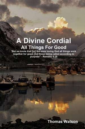 A Divine Cordial de Thomas Watson