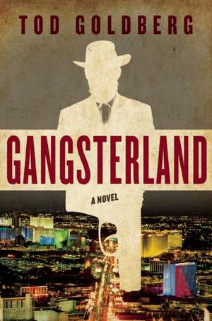 Gangsterland: A Novel de Tod Goldberg