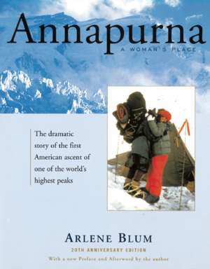 Annapurna: A Woman's Place de Arlene Blum