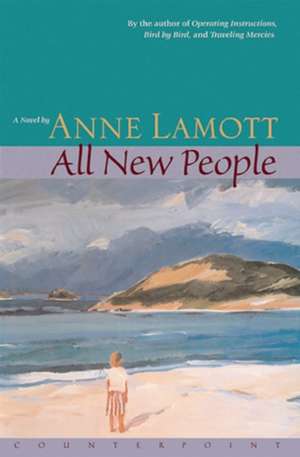 All New People: A Novel de Anne Lamott