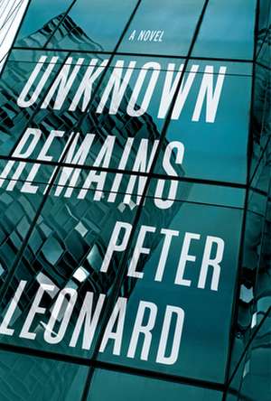 Unknown Remains de Peter Leonard