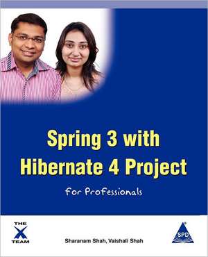 Spring 3 with Hibernate 4 Project for Professionals de Sharanam Shah