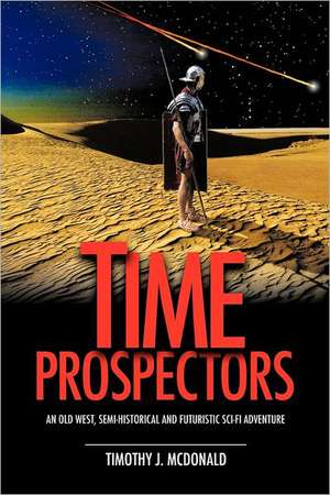 Time Prospectors de Timothy J. McDonald