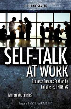 Self-Talk at Work de Richard Sevcik