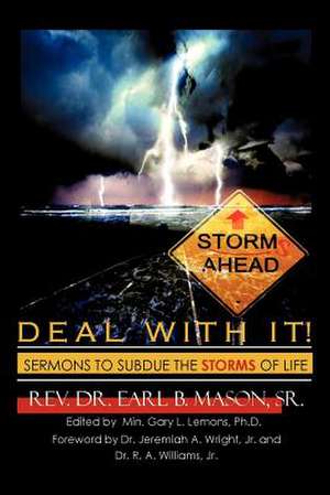 Deal with It! de Sr. Rev Dr Earl B. Mason