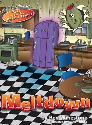 Tales from the Purple Fridge - Meltdown de Ben Winestone