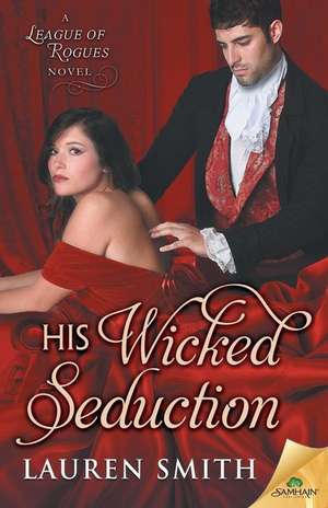 His Wicked Seduction de Lauren Smith