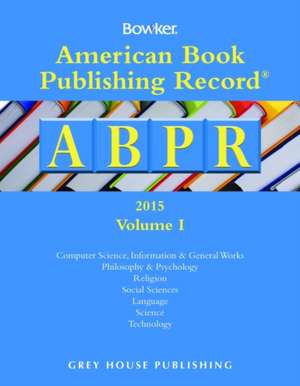 American Book Publishing Record Annual - 2 Vol Set, 2014 de RR Bowker