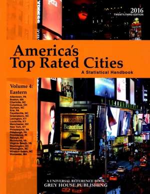 America's Top-Rated Cities, Vol. 4 East, 2016: Print Purchase Includes 2 Years Free Online Access de David Garoogian