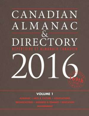 Canadian Almanac & Directory, 2017 de House Canada Grey