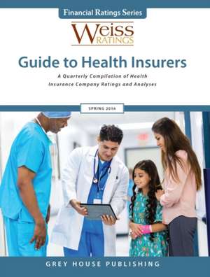 Weiss Ratings Guide to Health Insurers, Fall 2016 de Weiss Ratings