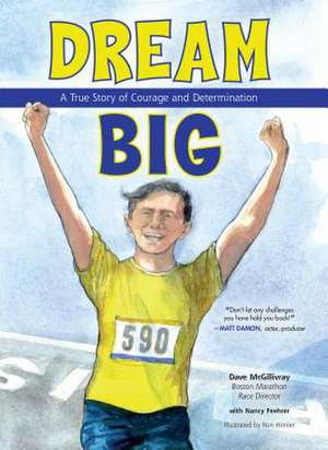 Dream Big de Dave McGillivray