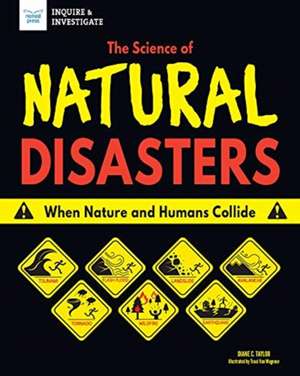 The Science of Natural Disasters de Diane C Taylor