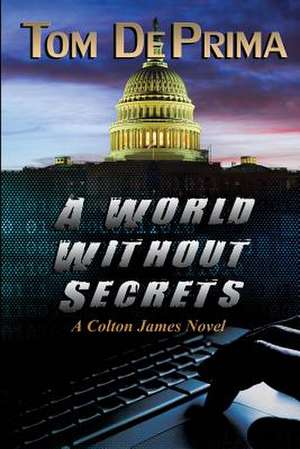 A World Without Secrets de Thomas J Deprima