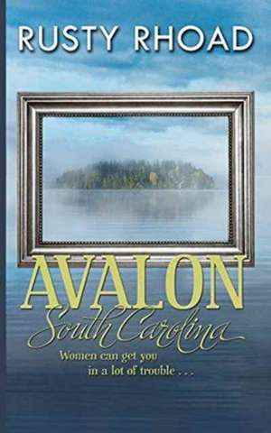 Avalon, South Carolina de Rusty Rhoad