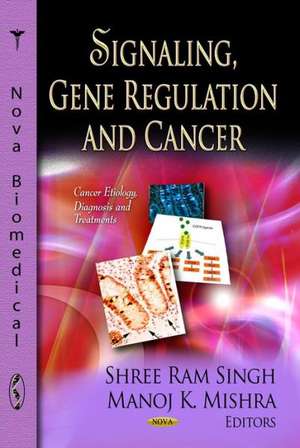 Signaling, Gene Regulation and Cancer de Shree Ram Singh