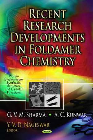 Recent Research Developments in Foldamer Chemistry de G. V. M. Sharma