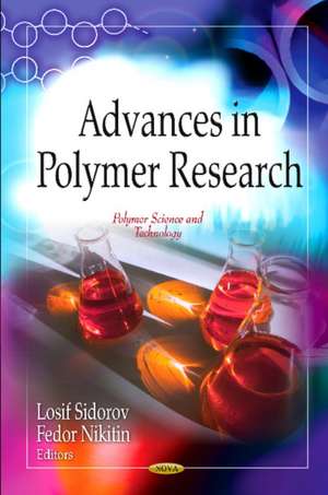 Advances in Polymer Research de Losif Sidorov