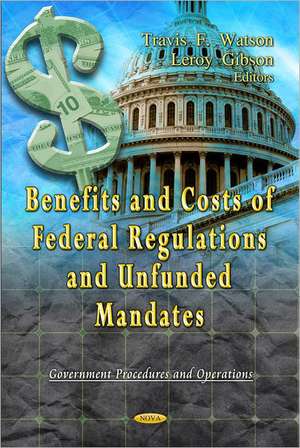 Benefits & Costs of Federal Regulations & Unfunded Mandates de Travis F. Watson