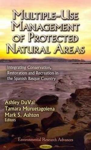 Multiple-Use Management of Protected Natural Areas de Ashley DuVal