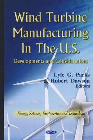 Wind Turbine Manufacturing in the U.S. de Lyle G. Parks