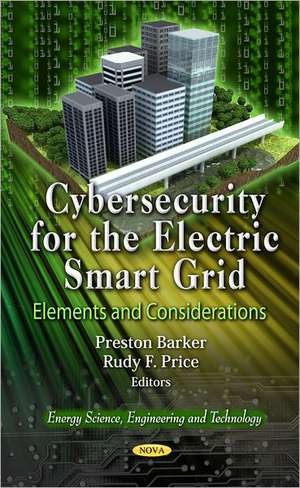 Cybersecurity for the Electric Smart Grid de Preston Barker