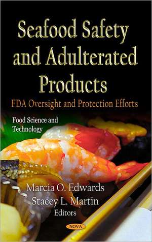 Seafood Safety & Adulterated Products de Marcia O. Edwards