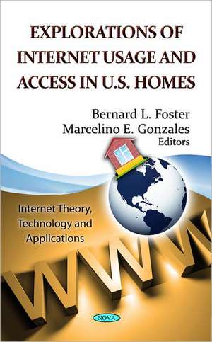 Explorations of Internet Usage & Access in U.S. Homes de Bernard L. Foster