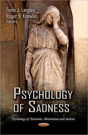 Psychology of Sadness de Emile J. Langley