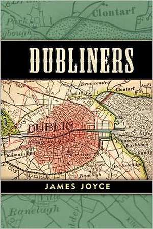 Dubliners: Chicago 1860 de James Joyce