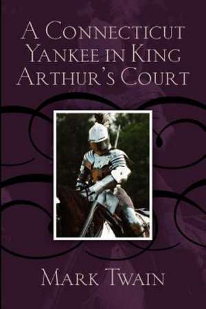 A Connecticut Yankee in King Arthur's Court: Chicago 1860 de Mark Twain