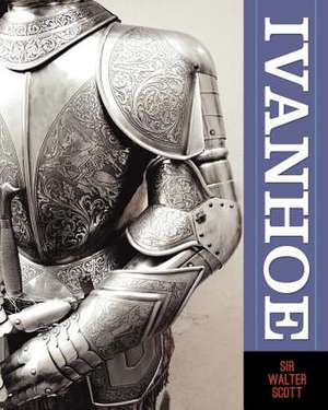 Ivanhoe: A Study in Human Nature de Walter Scott