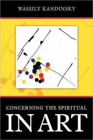 Concerning the Spiritual in Art: A Confederate Memoir of Civil War de Wassily Kandinsky