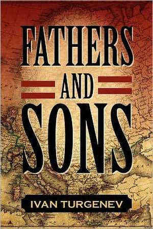 Fathers and Sons: The Fallen Angels and Their Giant Sons de Ivan Sergeevich Turgenev