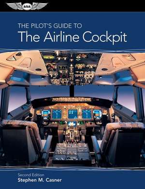 The Pilot's Guide to the Airline Cockpit Ebundle de Stephen M. Casner