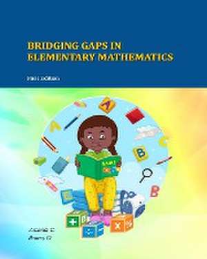 Bridging Gaps In Elementary Mathematics de Chris Amanfi