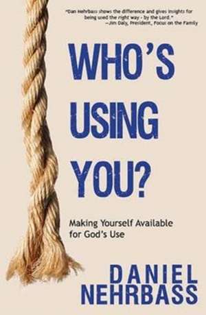 Who's Using You? de Daniel Nehrbass