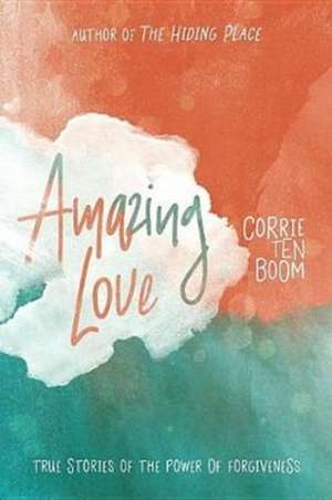 Amazing Love de Corrie Ten Boom