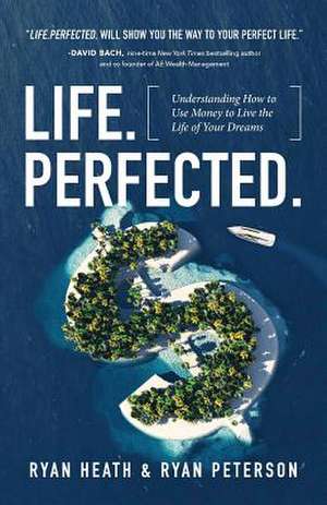 Life.Perfected. de Ryan Heath