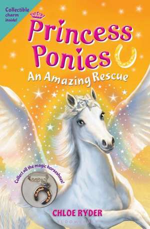 Princess Ponies 5: An Amazing Rescue de Chloe Ryder