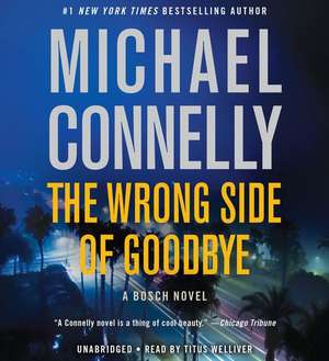 The Wrong Side of Goodbye de Michael Connelly